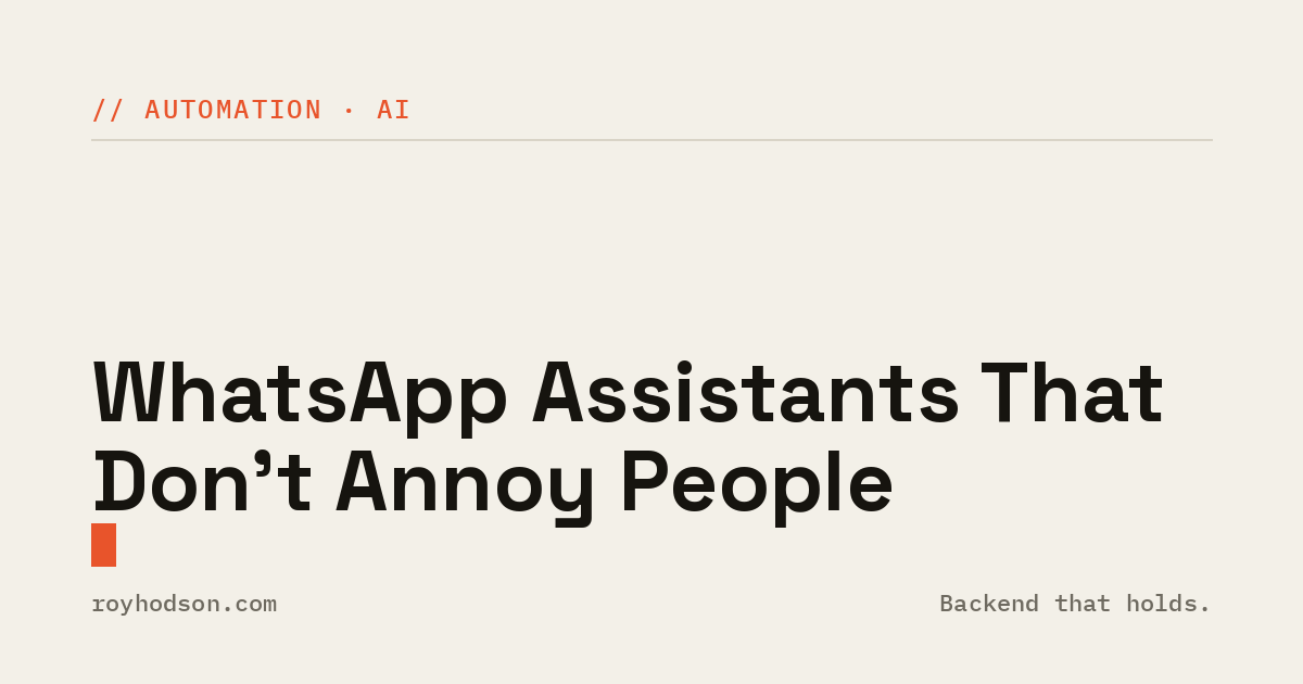 WhatsApp Assistants That Don’t Annoy People